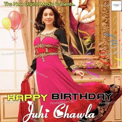 Happy Birthday Juhi Chawla - Various Artists cover album