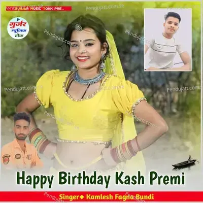 Happy Birthday Kash Premi - Kamlesh Fagna Bundi album cover 