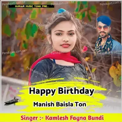 Happy Birthday Manish Baisla Ton - Kamlesh Fagna Bundi album cover 