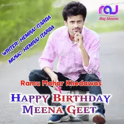 Happy Birthday Meena Geet - Ramu Mahar Khedawas album cover 