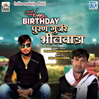 Happy Birthday Puran Gurjar Bhilwada - Prabhu Mandariya album cover 