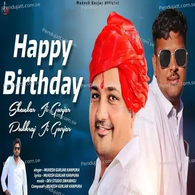 Happy Birthday Sankar Ji Gurjar - Mukesh Gurjar Kanpura