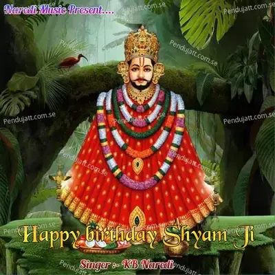 Happy Birthday Shyam Ji - KB Naredi album cover 
