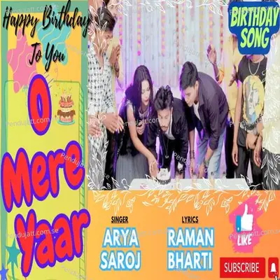 Happy Birthday To You O Mere Yaar - Arya Saroj album cover 