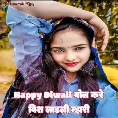 Happy Diwali Bol Kare Wish Ladli Meri - Meenawati King album cover 