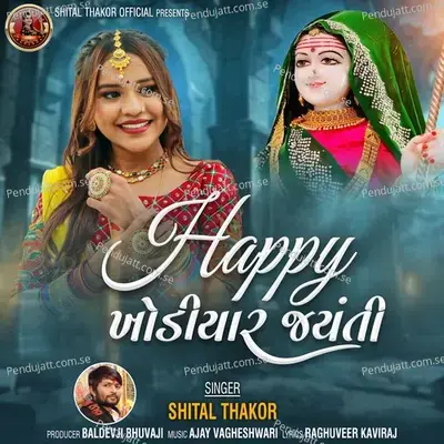 Happy Khodiyar Jayanti - Shital Thakor album cover 