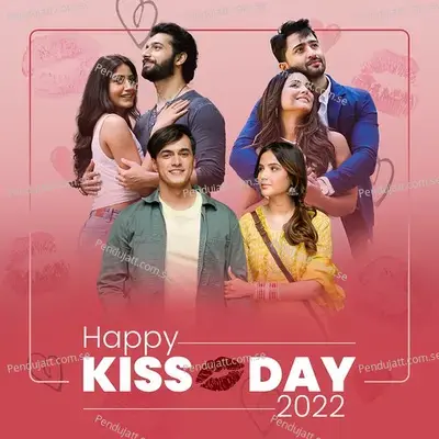 Happy Kiss Day 2022 - Various Artists