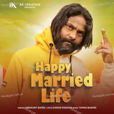 Happy Married Life - Umakant Barik