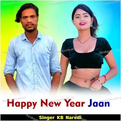 Happy New Year Jaan - KB Naredi album cover 