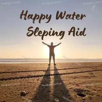 Happy Water Sleping Aid - Lakhan Hire album cover 