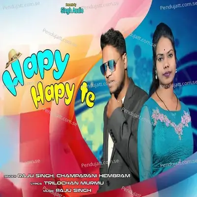 Hapy Hapy Te - Raju Singh album cover 