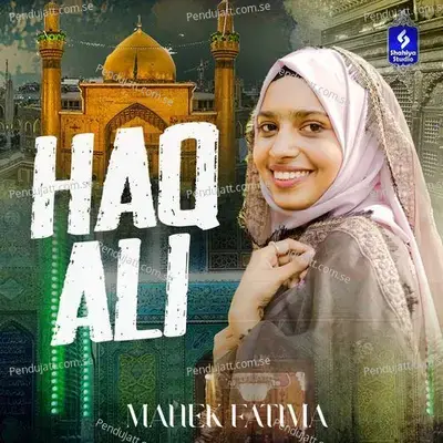 Haq Ali - Mahek Fatima album cover 