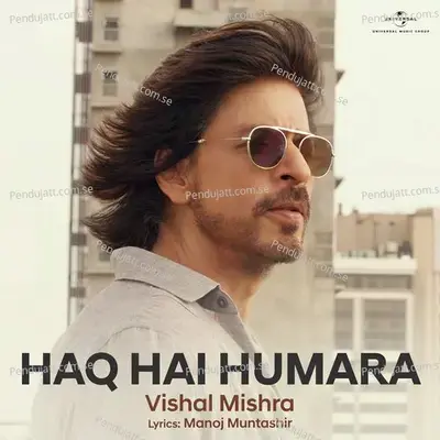 Haq Hai Humara - Vishal Mishra album cover 