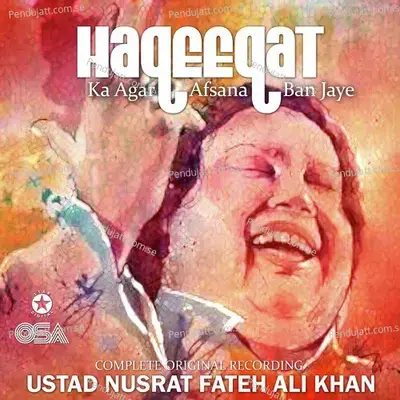 Haqeeqat Ka Agar Afsana Ban Jaye - Nusrat Fateh Ali Khan