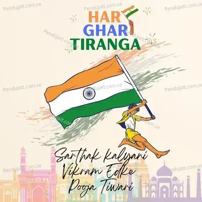 Har Ghar Tiranga - Sarthak Kalyani album cover 