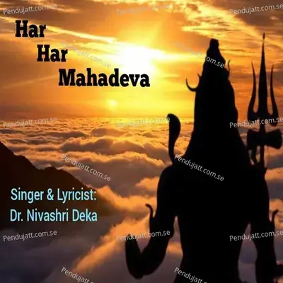 Har Har Mahadeva - Dr. Nivashri Deka