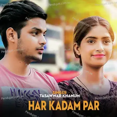 Har Kadam Par - Tasawwar Khanum album cover 