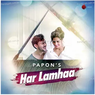 Har Lamhaa - Papon album cover 