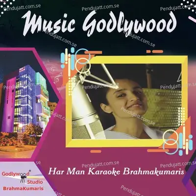 Har Man Karaoke Brahmakumaris - Aditya Gaur album cover 