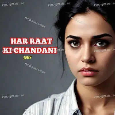 Har Raat Ki Chadani - Jony Singh album cover 