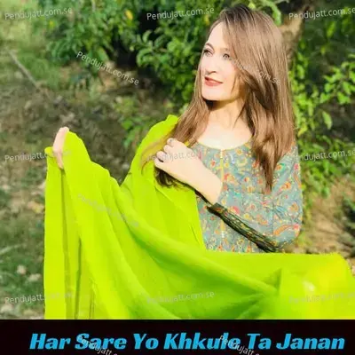 Har Sare Yo Khkule Ta Janan - Fayaz Khan album cover 