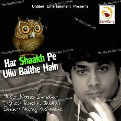 Har Shaakh Pe Ullu Baithe Hain - Neeraj Kushwaha album cover 