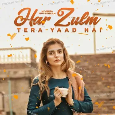 Har Zulm Tera Yaad Hai - Momina Mustehsan album cover 