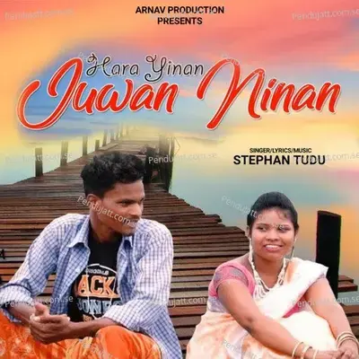 Hara Yinan Jwan Ninan - Stephan Tudu album cover 