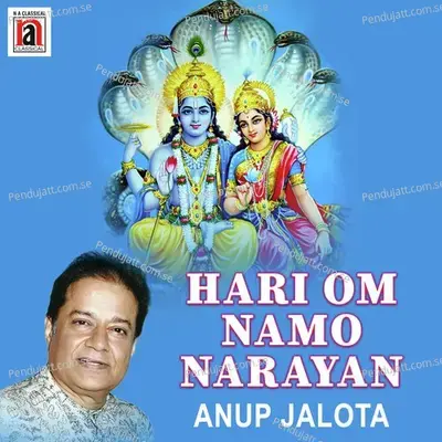 Hari Om Namo Narayan - Anup Jalota