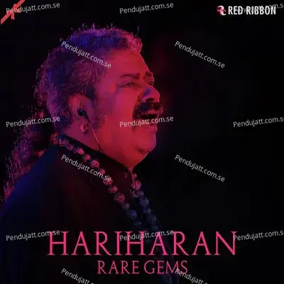 Hariharan Rare Gems - Hariharan cover album