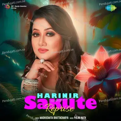 Harinir Sakute - Reprise - Madhusmita Bhattacharya album cover 