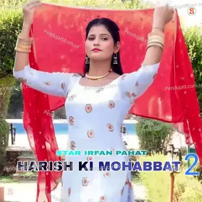 Harish Ki Mohabbat 2 - Star Irfan Pahat album cover 
