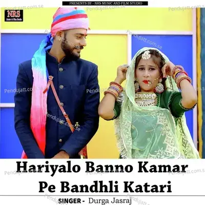 Hariyalo Banno Kamar Pe Bandhli Katari - Durga Jasraj album cover 