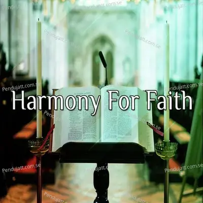 Harmony For Faith - Traditional