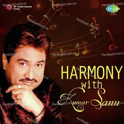 Pyar Ko Ho Jane Do - Kumar Sanu album cover 