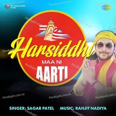 Harsiddhi Maa Ni Aarti - Sagar Patel album cover 