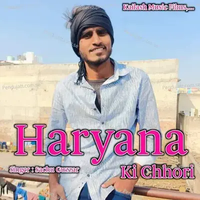 Haryana Ki Chhori - Sachu Guzzar album cover 