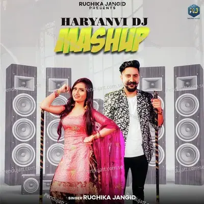 Haryanvi Dj Mashup - Ruchika Jangid album cover 