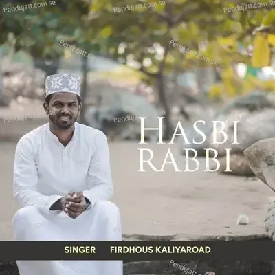 Hasbi Rabbi - Firdhous Kaliyaroad album cover 