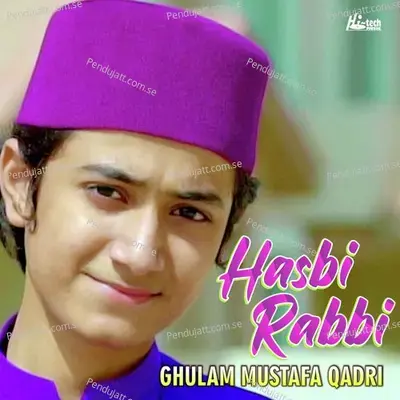 Hasbi Rabbi - Ghulam Mustafa Qadri album cover 