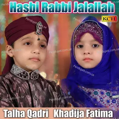 Hasbi Rabi Jalallah - Talha Qadri album cover 