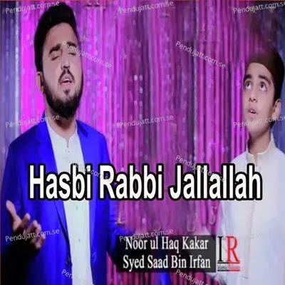 Hasbi Rabbi Jallallah - Noor Ul Haq Kakar album cover 