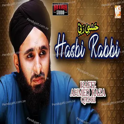 Hasbi Rabbi - Hafiz Ahmed Raza Qadri album cover 