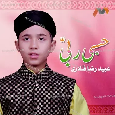 Hasbi Rabbi - Ubaid Raza Qadri album cover 