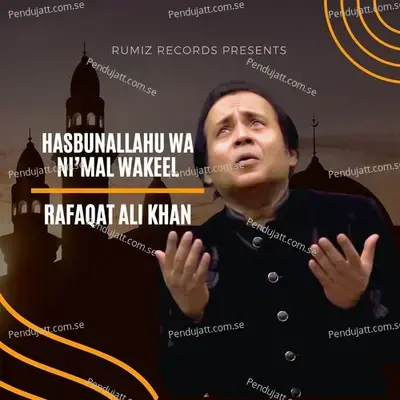 Hasbunallahu Wa Ni mal Wakeel - Rafaqat Ali Khan album cover 