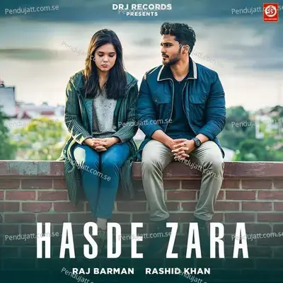 Hasde Zara - Raj Barman album cover 
