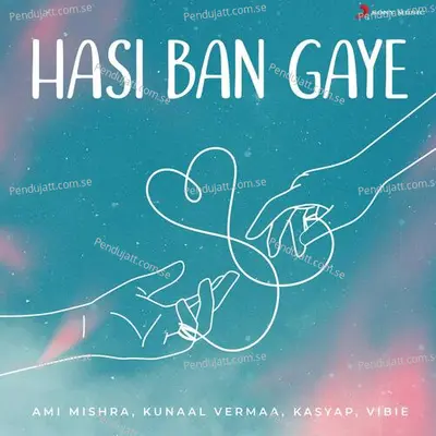 Hasi Ban Gaye - Ami Mishra album cover 