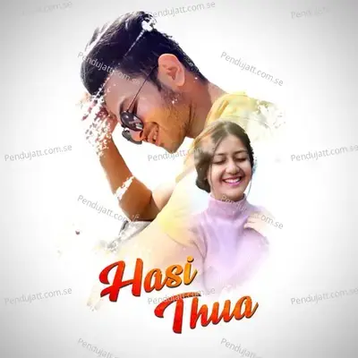 Hasi Thua - Madhujya Dutta album cover 