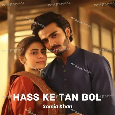 Hass Ke Tan Bol - Somia Khan album cover 
