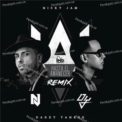 Hasta El Amanecer (The Remix) - Nicky Jam